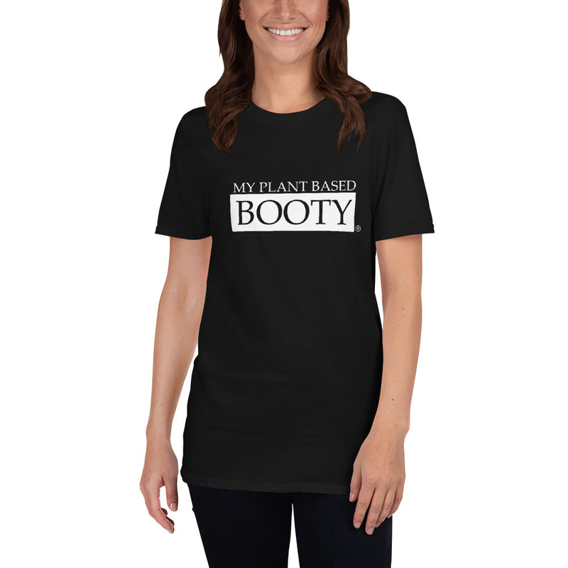 My Plant Based Booty T-Shirt ®